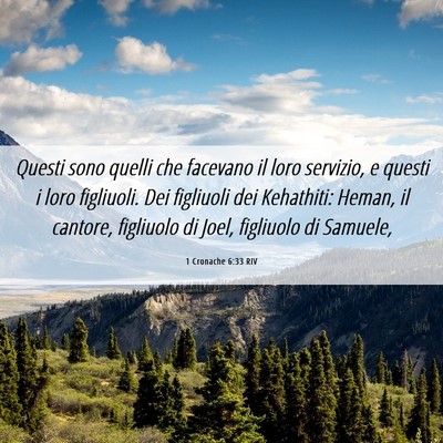 Picture 06 - 1 Cronache 6:33 RIV - Questi sono quelli che facevano il loro servizio, - Bible Verse Picture
