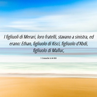 Picture 06 - 1 Cronache 6:44 RIV - I figliuoli di Merari, loro fratelli, stavano a - Bible Verse Picture