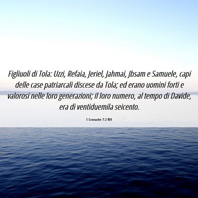 Picture 06 - 1 Cronache 7:2 RIV - Figliuoli di Tola: Uzzi, Refaia, Jeriel, Jahmai, - Bible Verse Picture