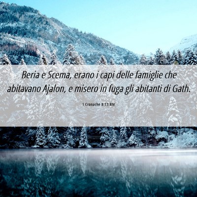 Picture 06 - 1 Cronache 8:13 RIV - Beria e Scema, erano i capi delle famiglie che - Bible Verse Picture