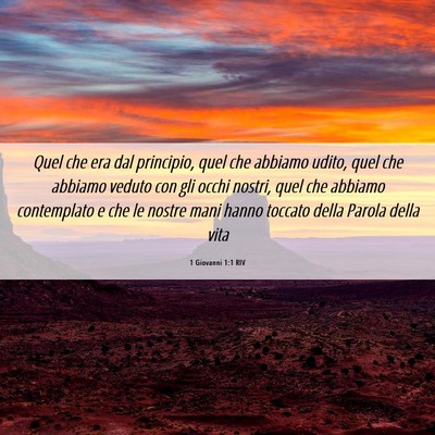 Picture 06 - 1 Giovanni 1:1 RIV - Quel che era dal principio, quel che abbiamo - Bible Verse Picture
