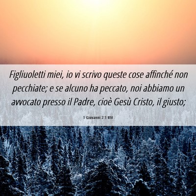 Picture 06 - 1 Giovanni 2:1 RIV - Figliuoletti miei, io vi scrivo queste cose - Bible Verse Picture