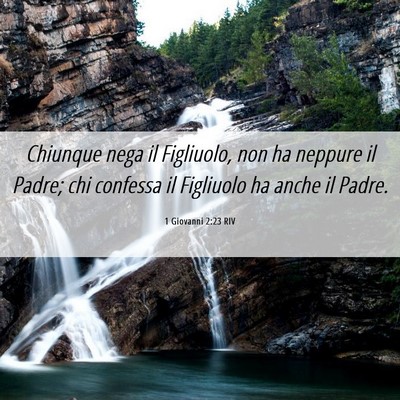 Picture 06 - 1 Giovanni 2:23 RIV - Chiunque nega il Figliuolo, non ha neppure il - Bible Verse Picture