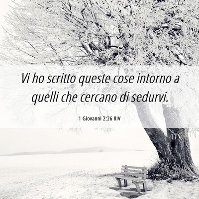 Picture 06 - 1 Giovanni 2:26 RIV - Vi ho scritto queste cose intorno a quelli che - Bible Verse Picture