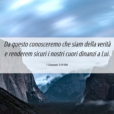 Picture 06 - 1 Giovanni 3:19 RIV - Da questo conosceremo che siam della verità e - Bible Verse Picture