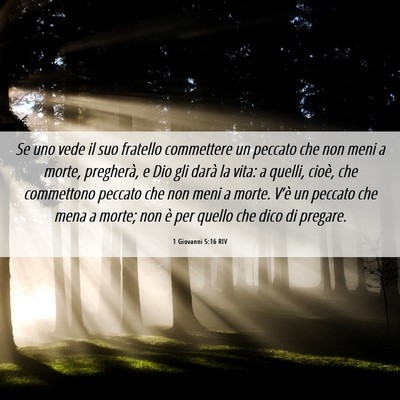 Picture 06 - 1 Giovanni 5:16 RIV - Se uno vede il suo fratello commettere un peccato - Bible Verse Picture