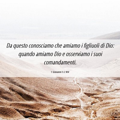 Picture 06 - 1 Giovanni 5:2 RIV - Da questo conosciamo che amiamo i figliuoli di - Bible Verse Picture