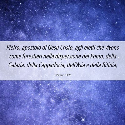 Picture 06 - 1 Pietro 1:1 RIV - Pietro, apostolo di Gesù Cristo, agli eletti che - Bible Verse Picture