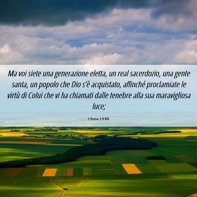 Picture 06 - 1 Pietro 2:9 RIV - Ma voi siete una generazione eletta, un real - Bible Verse Picture