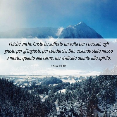 Picture 06 - 1 Pietro 3:18 RIV - Poiché anche Cristo ha sofferto un volta per i - Bible Verse Picture