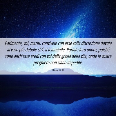 Picture 06 - 1 Pietro 3:7 RIV - Parimente, voi, mariti, convivete con esse colla - Bible Verse Picture