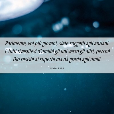 Picture 06 - 1 Pietro 5:5 RIV - Parimente, voi più giovani, siate soggetti agli - Bible Verse Picture