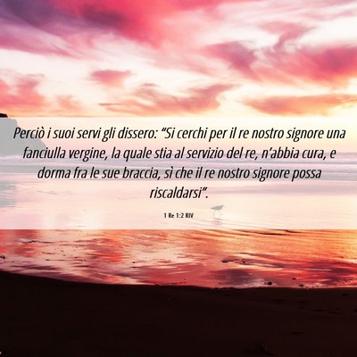 Picture 06 - 1 Re 1:2 RIV - Perciò i suoi servi gli dissero: “Si cerchi - Bible Verse Picture