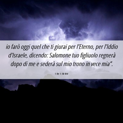 Picture 06 - 1 Re 1:30 RIV - io farò oggi quel che ti giurai per l’Eterno, - Bible Verse Picture