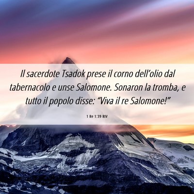 Picture 06 - 1 Re 1:39 RIV - Il sacerdote Tsadok prese il corno dell’olio - Bible Verse Picture