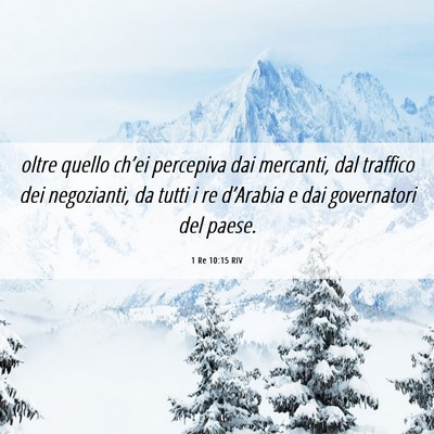 Picture 06 - 1 Re 10:15 RIV - oltre quello ch’ei percepiva dai mercanti, dal - Bible Verse Picture