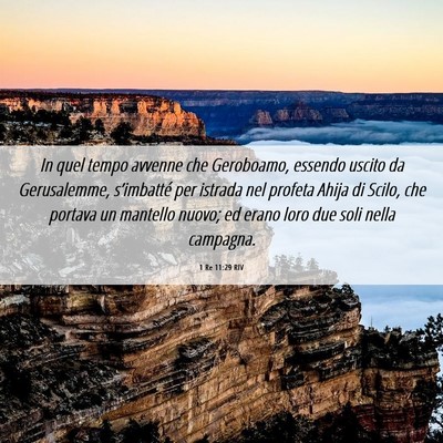 Picture 06 - 1 Re 11:29 RIV - In quel tempo avvenne che Geroboamo, essendo - Bible Verse Picture
