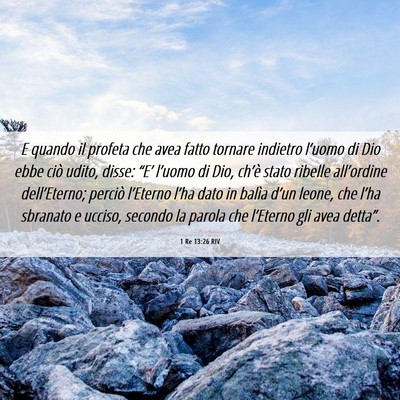 Picture 06 - 1 Re 13:26 RIV - E quando il profeta che avea fatto tornare - Bible Verse Picture