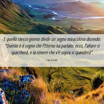 Picture 06 - 1 Re 13:3 RIV - E quello stesso giorno diede un segno miracoloso - Bible Verse Picture