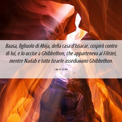 Picture 06 - 1 Re 15:27 RIV - Baasa, figliuolo di Ahija, della casa - Bible Verse Picture