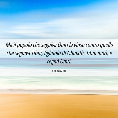 Picture 06 - 1 Re 16:22 RIV - Ma il popolo che seguiva Omri la vinse contro - Bible Verse Picture