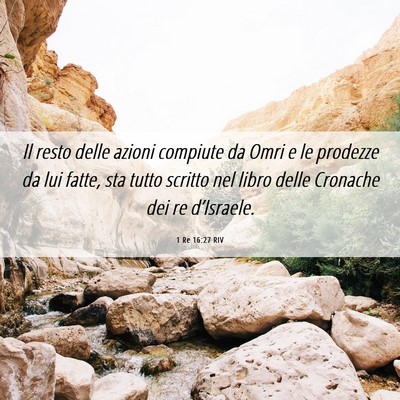 Picture 06 - 1 Re 16:27 RIV - Il resto delle azioni compiute da Omri e le - Bible Verse Picture