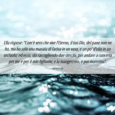 Picture 06 - 1 Re 17:12 RIV - Ella rispose: “Com’è vero che vive - Bible Verse Picture