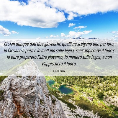 Picture 06 - 1 Re 18:23 RIV - Ci sian dunque dati due giovenchi; quelli ne - Bible Verse Picture