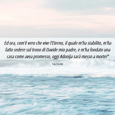 Picture 06 - 1 Re 2:24 RIV - Ed ora, com’è vero che vive l’Eterno, il - Bible Verse Picture