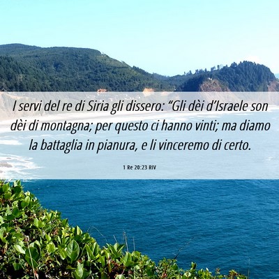 Picture 06 - 1 Re 20:23 RIV - I servi del re di Siria gli dissero: “Gli dèi - Bible Verse Picture