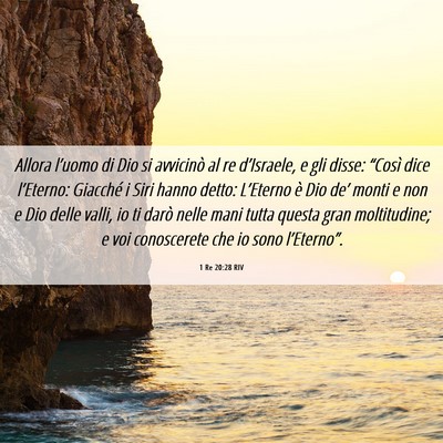 Picture 06 - 1 Re 20:28 RIV - Allora l’uomo di Dio si avvicinò al re - Bible Verse Picture