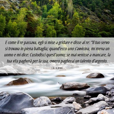 Picture 06 - 1 Re 20:39 RIV - E come il re passava, egli si mise a gridare e - Bible Verse Picture