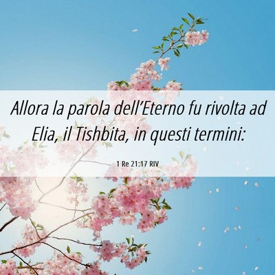 Picture 06 - 1 Re 21:17 RIV - Allora la parola dell’Eterno fu rivolta ad - Bible Verse Picture