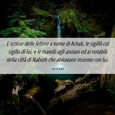 Picture 06 - 1 Re 21:8 RIV - E scrisse delle lettere a nome di Achab, le - Bible Verse Picture