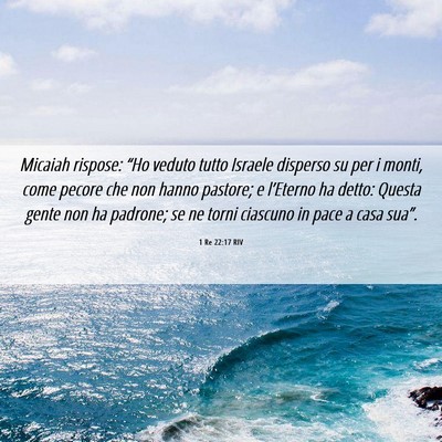 Picture 06 - 1 Re 22:17 RIV - Micaiah rispose: “Ho veduto tutto Israele - Bible Verse Picture