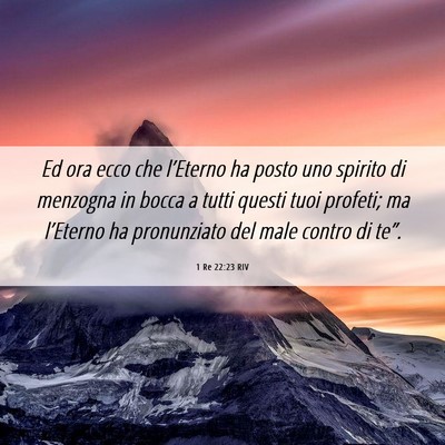 Picture 06 - 1 Re 22:23 RIV - Ed ora ecco che l’Eterno ha posto uno spirito - Bible Verse Picture