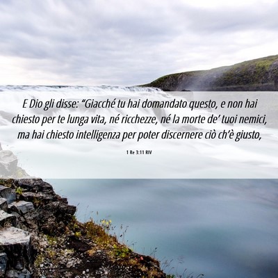 Picture 06 - 1 Re 3:11 RIV - E Dio gli disse: “Giacché tu hai domandato - Bible Verse Picture