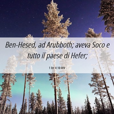Picture 06 - 1 Re 4:10 RIV - Ben-Hesed, ad Arubboth; aveva Soco e tutto il - Bible Verse Picture