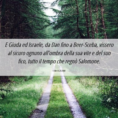 Picture 06 - 1 Re 4:25 RIV - E Giuda ed Israele, da Dan fino a Beer-Sceba, - Bible Verse Picture