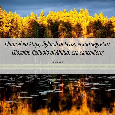 Picture 06 - 1 Re 4:3 RIV - Elihoref ed Ahija, figliuoli di Scisa, erano - Bible Verse Picture