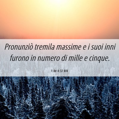 Picture 06 - 1 Re 4:32 RIV - Pronunziò tremila massime e i suoi inni furono - Bible Verse Picture