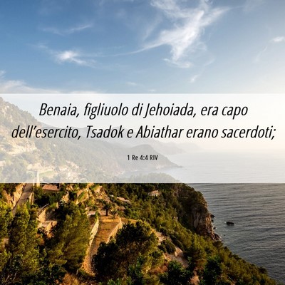 Picture 06 - 1 Re 4:4 RIV - Benaia, figliuolo di Jehoiada, era capo - Bible Verse Picture