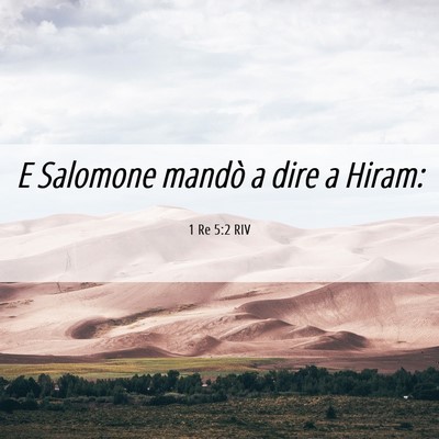 Picture 06 - 1 Re 5:2 RIV - E Salomone mandò a dire a - Bible Verse Picture