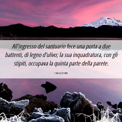 Picture 06 - 1 Re 6:31 RIV - All’ingresso del santuario fece una porta a due - Bible Verse Picture