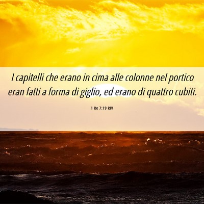 Picture 06 - 1 Re 7:19 RIV - I capitelli che erano in cima alle colonne nel - Bible Verse Picture