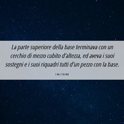 Picture 06 - 1 Re 7:35 RIV - La parte superiore della base terminava con un - Bible Verse Picture