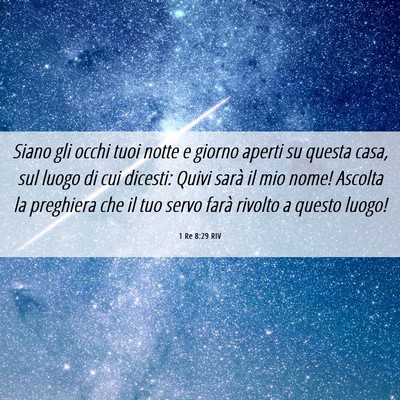 Picture 06 - 1 Re 8:29 RIV - Siano gli occhi tuoi notte e giorno aperti su - Bible Verse Picture