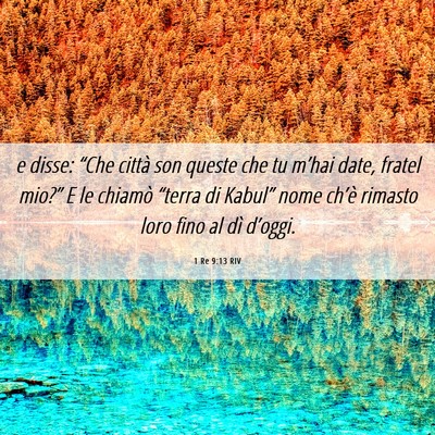 Picture 06 - 1 Re 9:13 RIV - e disse: “Che città son queste che tu m’hai - Bible Verse Picture