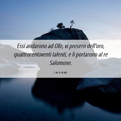 Picture 06 - 1 Re 9:28 RIV - Essi andarono ad Ofir, vi presero dell’oro, - Bible Verse Picture