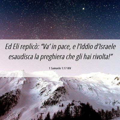 Picture 06 - 1 Samuele 1:17 RIV - Ed Eli replicò: “Va’ in pace, e l’Iddio - Bible Verse Picture